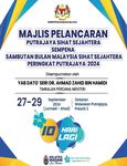 BMSS- 10 hari lagi Majlis Pelancaran Putrajaya Sihat Sejahtera 